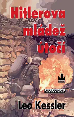 Hitlerova mládež útočí - Leo Kessler - bazarové zboží