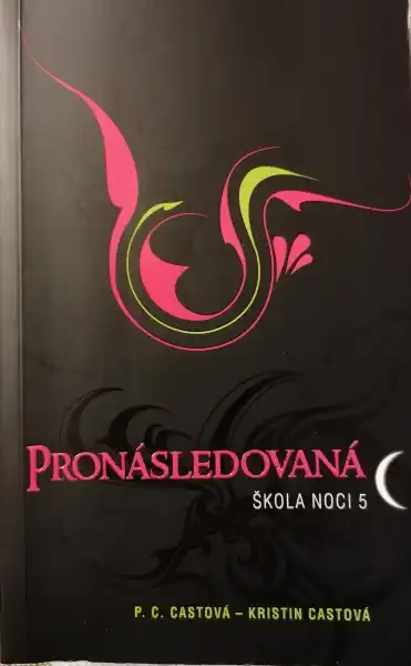 Pronásledovaná - Škola noci 5 - Kristin Cast, Phyllis Christine Cast - bazarové zboží