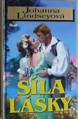 Síla lásky - Johanna Lindseyová - bazarové zboží