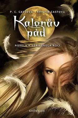 Kalonův pád - Kristin Cast, Phyllis Christine Cast