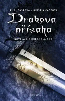 Drakova přísaha - Kristin Cast, Phyllis Christine Cast