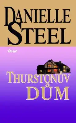 Thurstonův dům - Danielle Steel - bazarové zboží