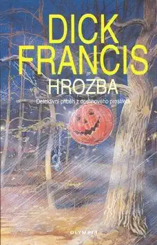 Hrozba - Dick Francis - bazarové zboží