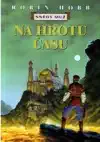 Na hrotu času - Robin Hobb - bazarové zboží