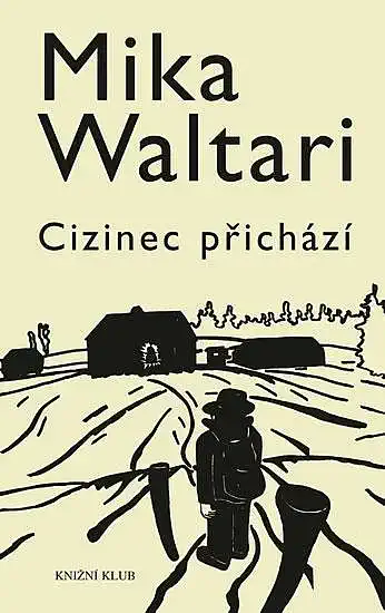 Cizinec přichází - Mika Waltari