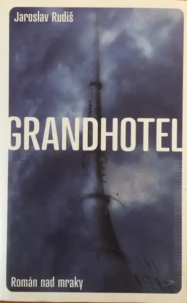 Grandhotel - Jaroslav Rudiš