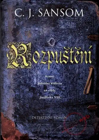 Rozpuštění - C. J. Sansom