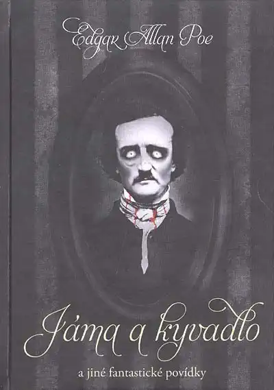 Jáma a kyvadlo a jiné fantastické povídky - Edgar Allan Poe /bazarové zboží/