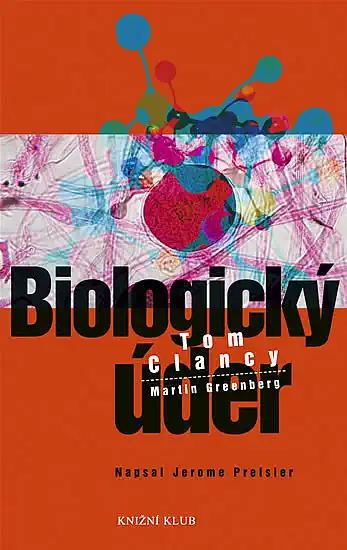 Biologický úder - Tom Clancy, Martin Greenberg, Jerome Preisler