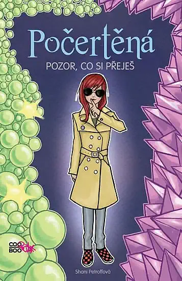 Počertěná pozor, co si přeješ - Shani Petroffová /bazarové zboží/