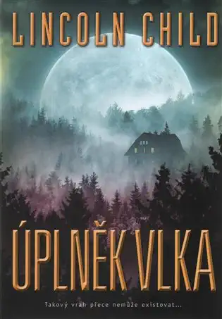 Úplněk vlka - Lincoln Child /bazarové zboží/