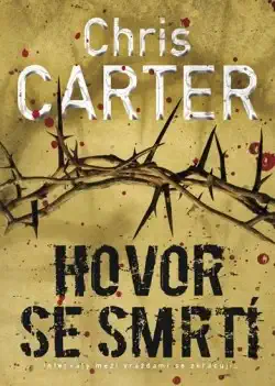 Hovor se smrtí - Chris Carter /bazarové zboží/