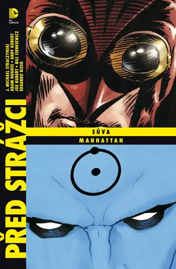 Před strážci - Sůva - Dr. Manhattan - J. Michael Straczynski /bazarové zboží/