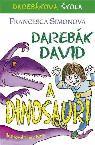 Darebák David a dinosauři - Franesca Simonová /bazarové zboží/