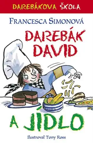 Darebák David a jídlo - Francesca Simonová /bazarové zboží/
