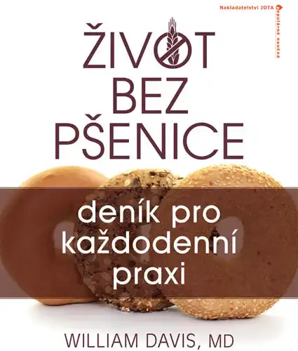 Život bez pšenice - deník pro každodenní praxi - William Davis, MD /bazarové zboží/