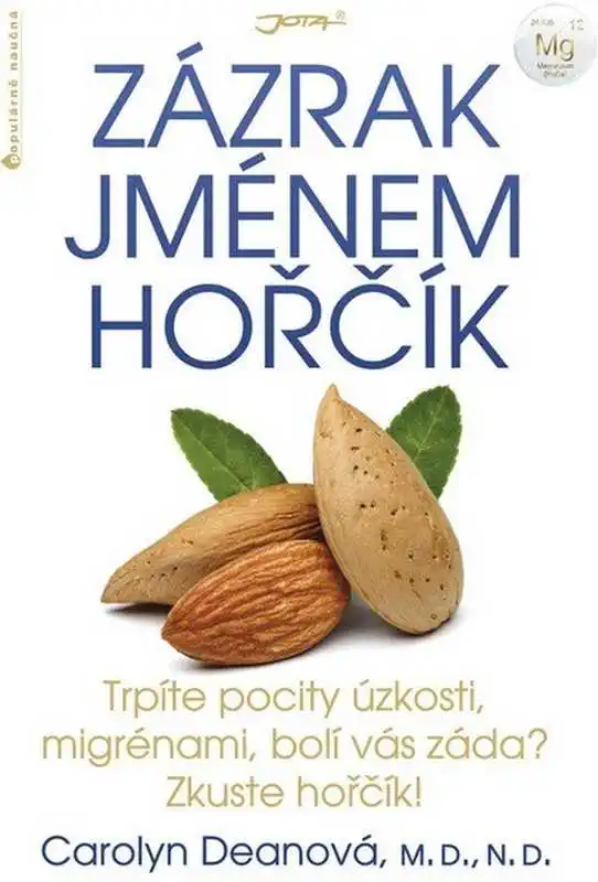 Zázrak jménem hořčík - Carolyn Deanová M.D., N.D. /bazarové zboží/
