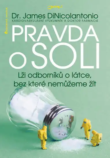Pravda o soli - Dr. James DiNicolantonio /bazarové zboží/