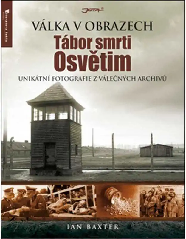 Tábor smrti Osvětim - Ian Baxter /bazarové zboží/