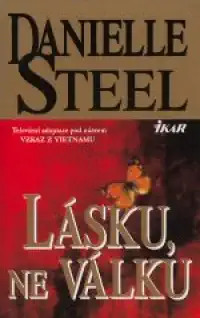 Lásku, ne válku - Danielle Steel - bazarové zboží