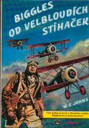 Biggles od velbloudích stíhaček - W.E. Johns /bazarové zboží/