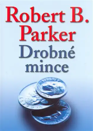 Drobné mince - Robert B. Parker
