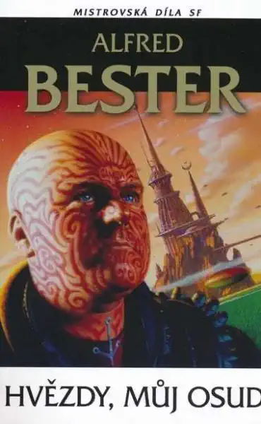 Hvězdy, můj osud - Alfred Bester