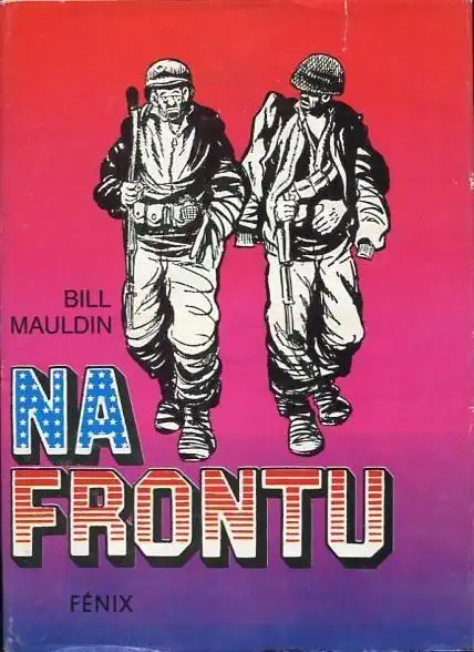 Na frontu - Bill Mauldin /bazarové zboží/