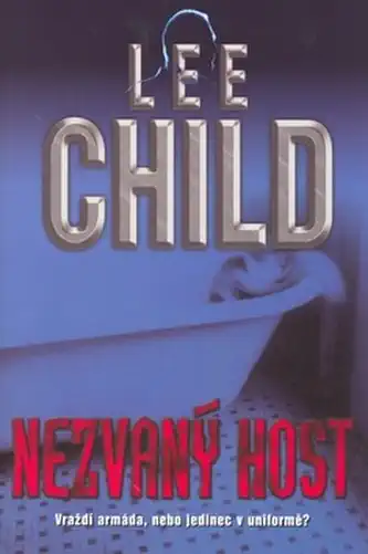 Nezvaný host - Lee Child /bazarové zboží/