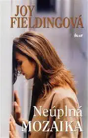 Neúplná mozaika - Joy Fieldingová