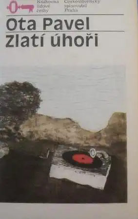Zlatí úhoři - Ota Pavel /bazarové zboží/