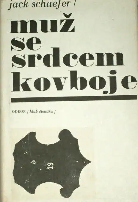 Muž se srdcem kovboje - Jack Schaefer /bazarové zboží/