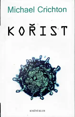 Kořist - Michael Crichton ( bazarové zboží )