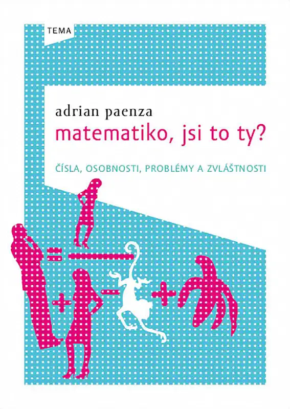 Matematiko, jsi to ty? - Adrián Paenza