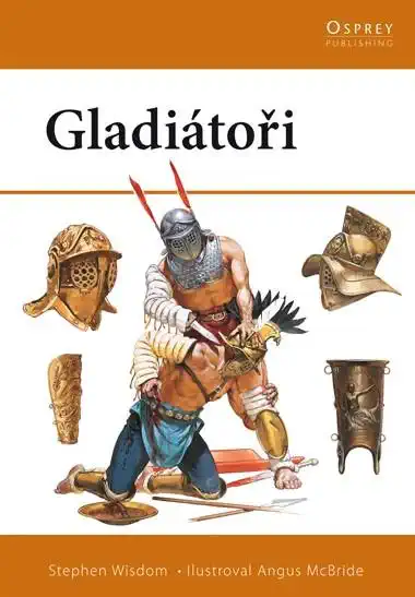 Gladiátoři - Stephen Wisdom