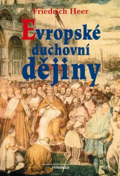 Evropské duchovní dějiny - Friedrich Heer /bazarové zboží/