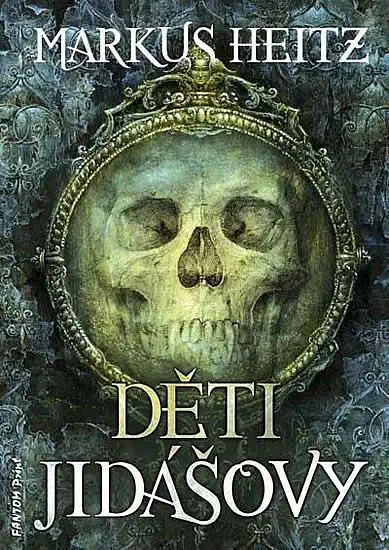 Děti Jidášovy - Markus Heitz