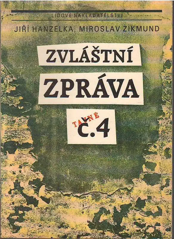 Zvláštní zpráva č. 4 - Tajné - Jiří Hanzelka, Miroslav Zikmund /bazarové zboží/