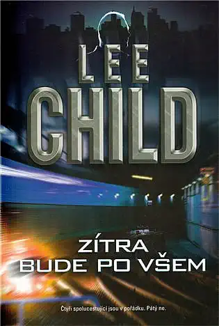 Zítra bude po všem - Lee Child /bazarové zboží/