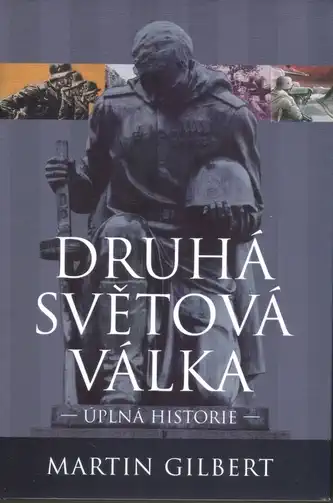 Druhá světová válka - Martin Gilbert /bazarové zboží/