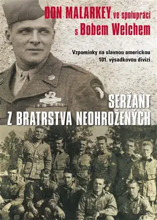 Seržant z Bratrstva neohrožených - Don Malarkey a Bob Welch /bazarové zboží/