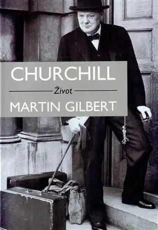 Churchill - Život - Martin Gilbert /bazarové zboží/