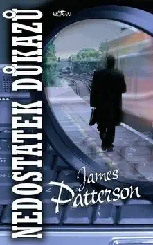 Nedostatek důkazů - James Patterson /bazarové zboží/