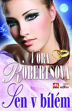 Sen v bílém - Nora Robertsová /bazarové zboží/