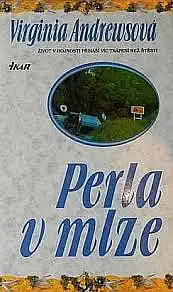 Perla v mlze - Virginia Andrewsová