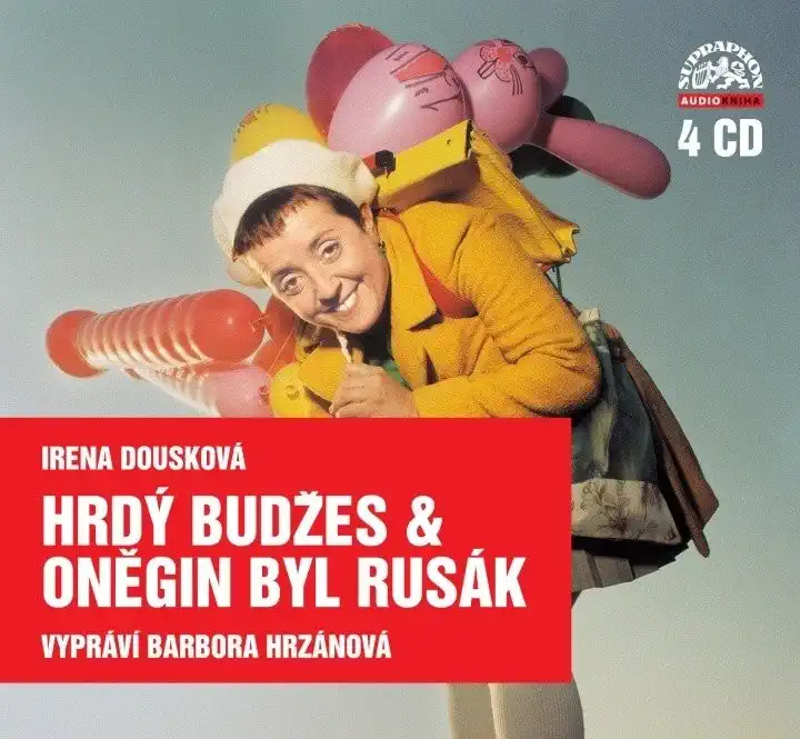Hrdý Budžes & Oněgin byl Rusák - Irena Dousková - 4xCD Audiokniha /bazarové zboží/