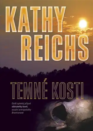 Temné kosti - Kathy Reichs