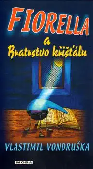 Fiorella a Bratrstvo křišťálu - Vlastimil Vondruška (bazarové zboží)