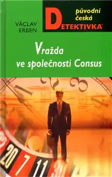 Vražda ve společnosti Consus - Václav Erben