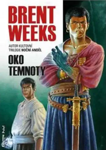 Oko temnoty - Brent Weeks